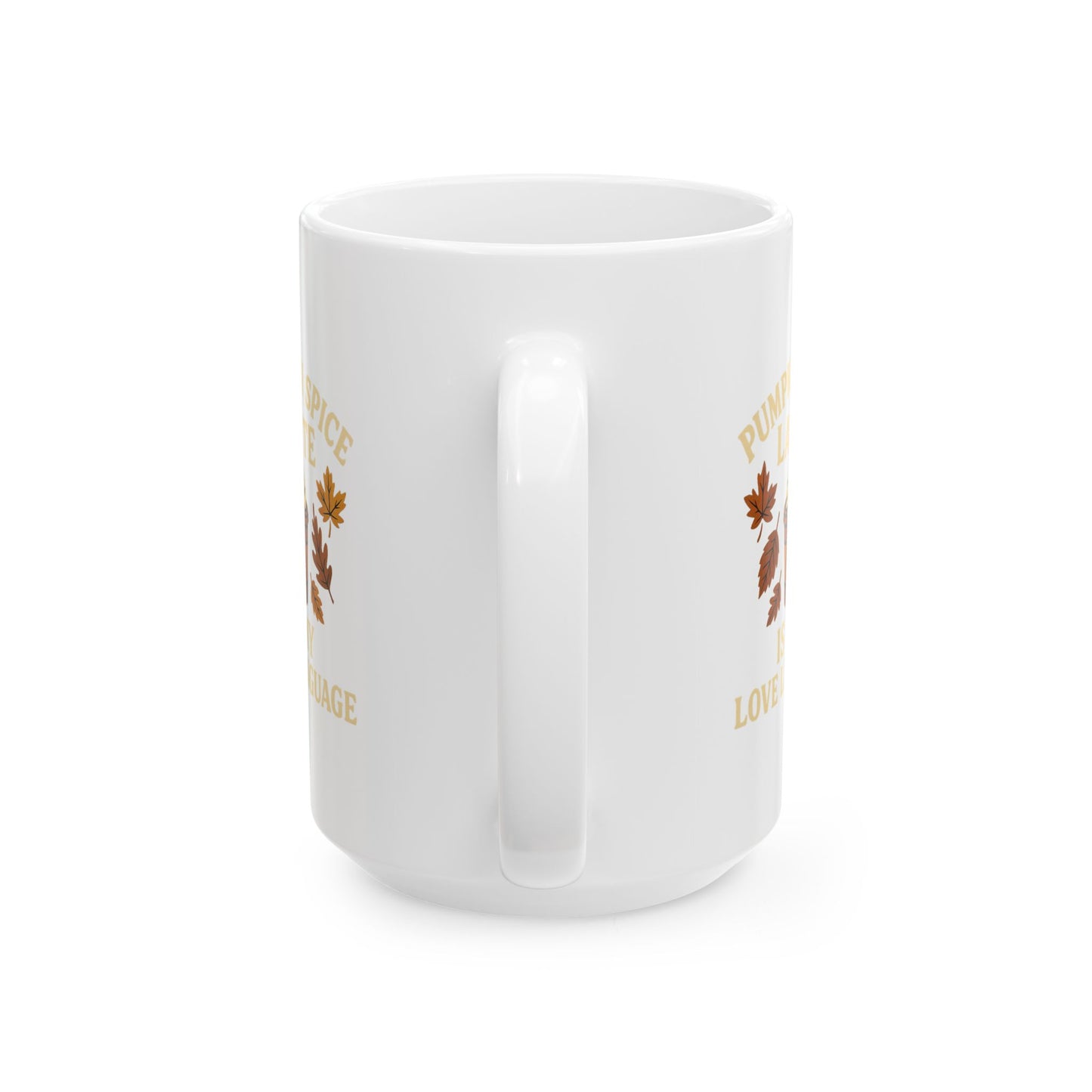 Pumpkin Spice Latte Ceramic Mug, Fall Coffee Cup, Autumn Drinkware, Quote Mug Gift, Coffee Lover's Mug