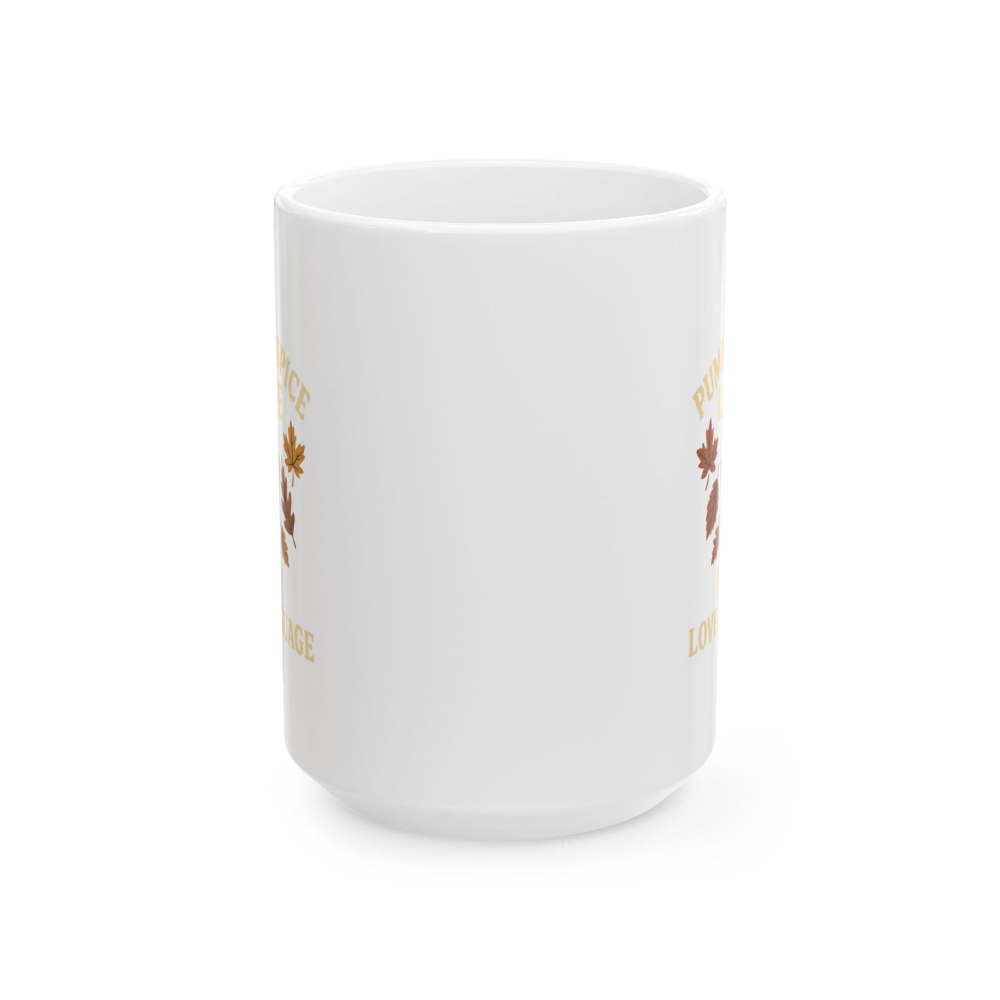 Pumpkin Spice Latte Ceramic Mug, Fall Coffee Cup, Autumn Drinkware, Quote Mug Gift, Coffee Lover's Mug