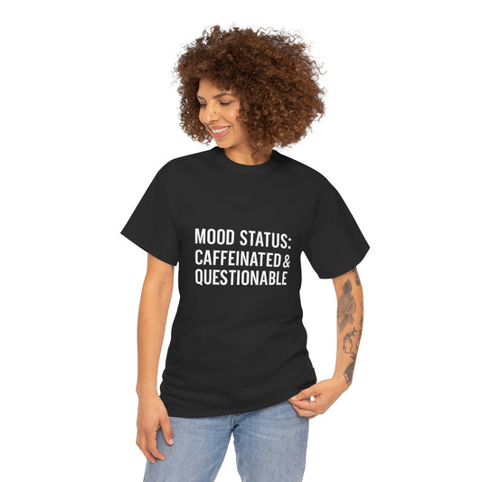 Caffeinated & Questionable Tee, Funny T-Shirt, Unisex Casual Top, Coffee Lover Gift, Mood Status Apparel, Fun Statement Shirt