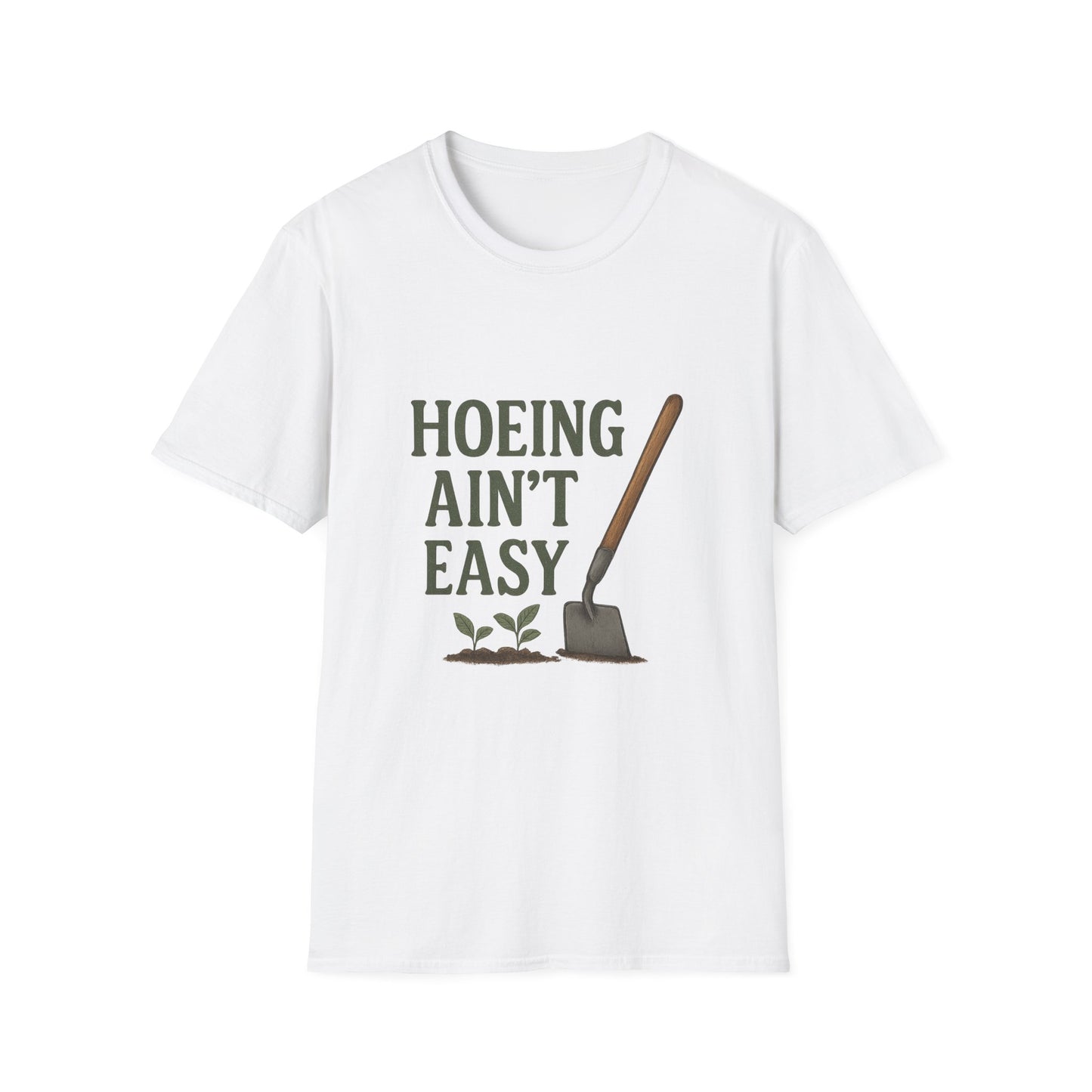 Hoeing Ain't Easy T-Shirt, Gift for Gardeners, Unisex Tee for Plant Lovers, Casual Everyday Wear, Outdoor Apparel