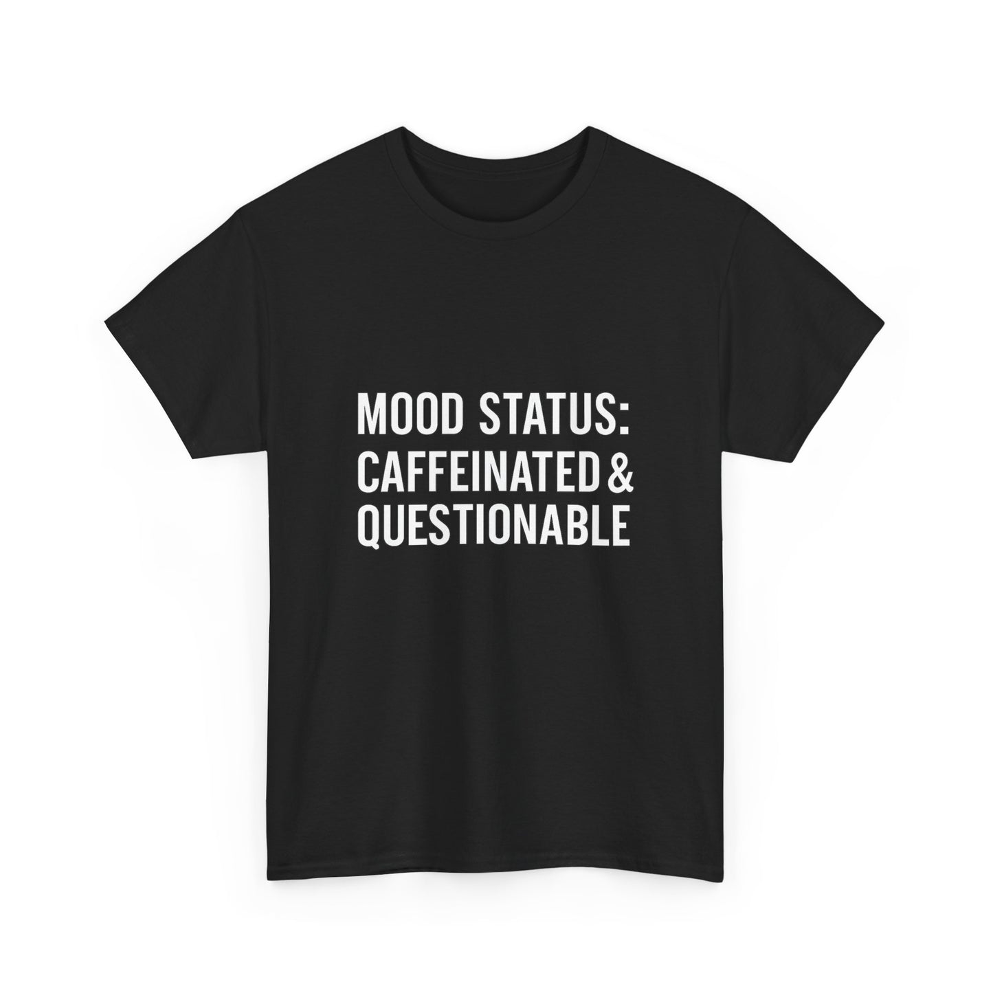 Caffeinated & Questionable Tee, Funny T-Shirt, Unisex Casual Top, Coffee Lover Gift, Mood Status Apparel, Fun Statement Shirt