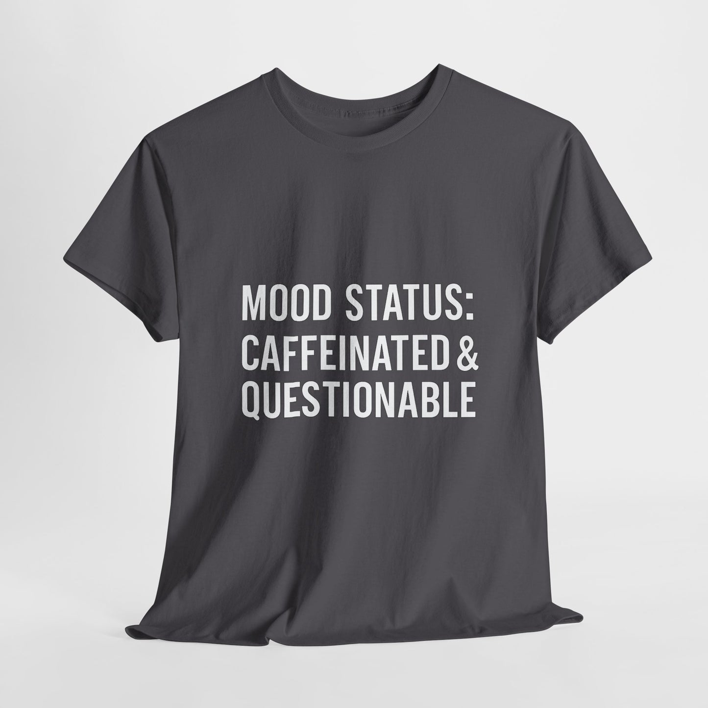 Caffeinated & Questionable Tee, Funny T-Shirt, Unisex Casual Top, Coffee Lover Gift, Mood Status Apparel, Fun Statement Shirt