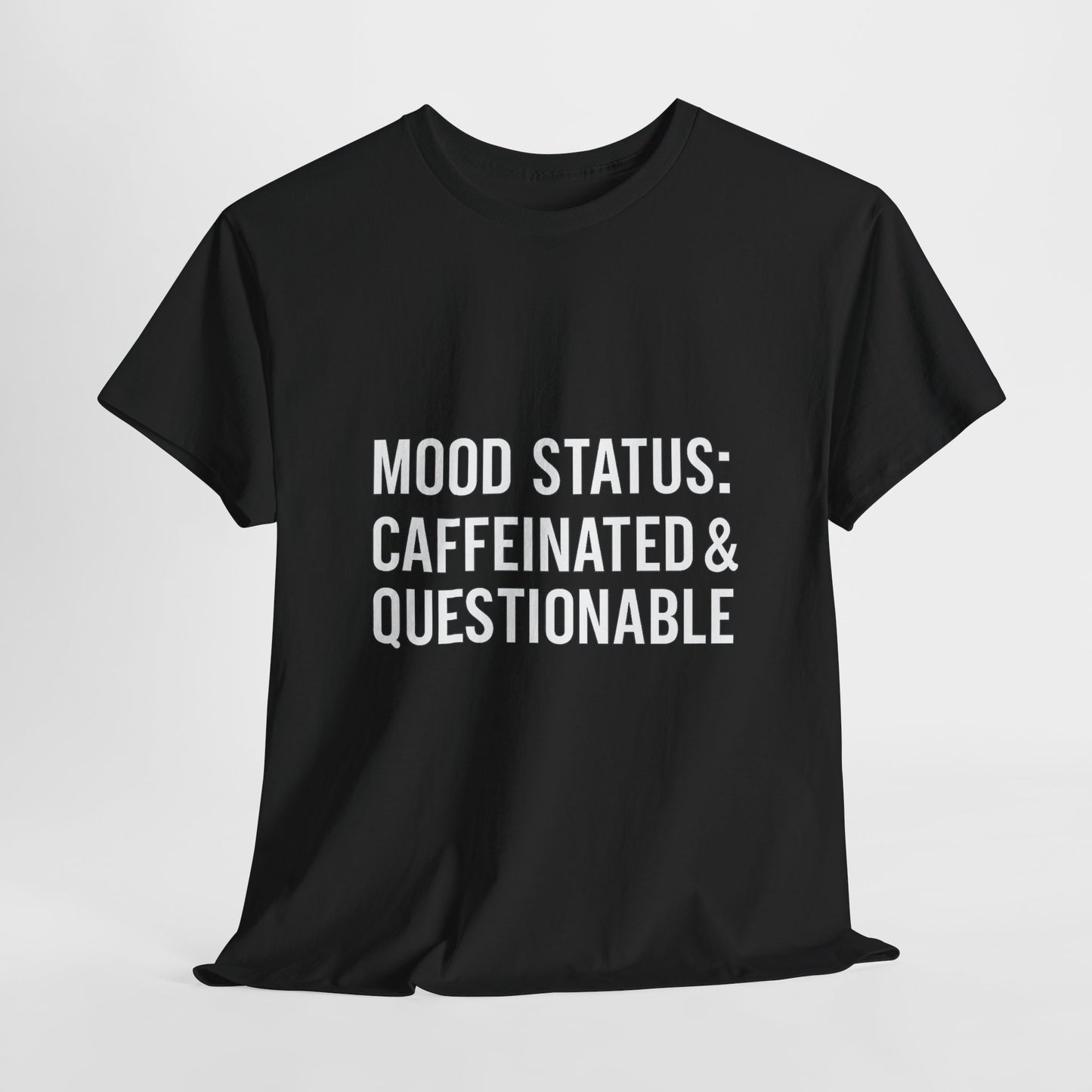 Caffeinated & Questionable Tee, Funny T-Shirt, Unisex Casual Top, Coffee Lover Gift, Mood Status Apparel, Fun Statement Shirt