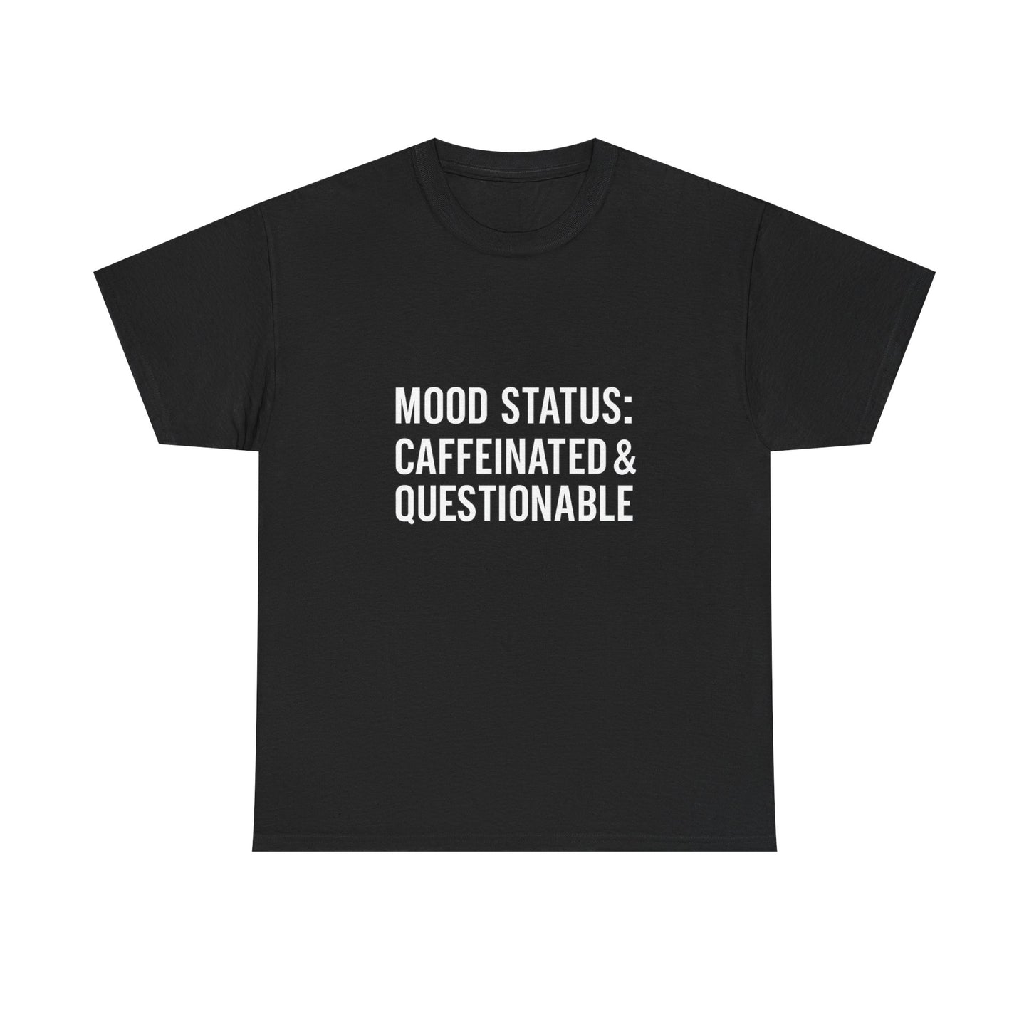 Caffeinated & Questionable Tee, Funny T-Shirt, Unisex Casual Top, Coffee Lover Gift, Mood Status Apparel, Fun Statement Shirt